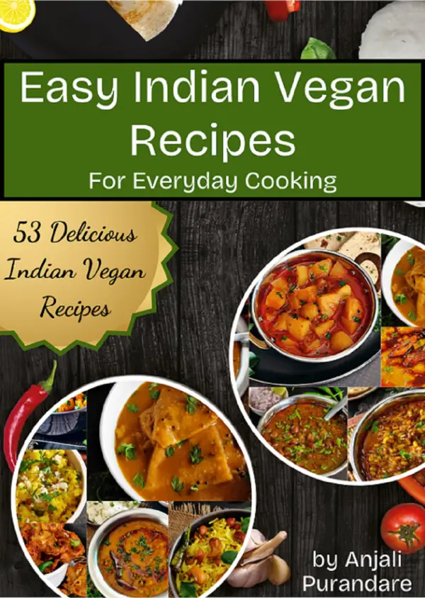 Easy Indian Vegan Recipes For Everyday Cooking